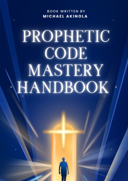 PROPHETIC CODE MASTERY HANDBOOK